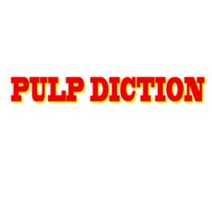 Pulp Diction #2
