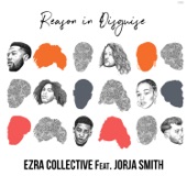 Ezra Collective - Reason in Disguise