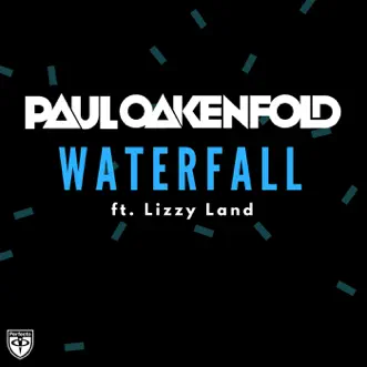 Waterfall (feat. Lizzy Land) by Paul Oakenfold song reviws