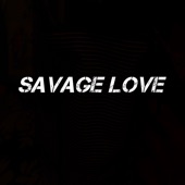 Savage Love artwork