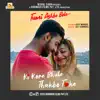Ki Kore Bhule Thakbo Toke (From "Tumi Ashbe Bole") - Single album lyrics, reviews, download