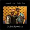 Noite Severina - Single album lyrics, reviews, download