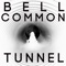 Bell Common Tunnel (Damon Jee Remix) - Tronik Youth lyrics