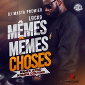 Locko Memes Memes Choses (Afro Kompa Gouyad Remix) artwork