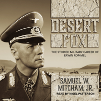 Samuel W. Mitcham - Desert Fox: The Storied Military Career Of Erwin Rommel artwork