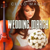Here Comes the Bride (Bridal Chorus) [Cello & Orchestra Version] - Cello Magic