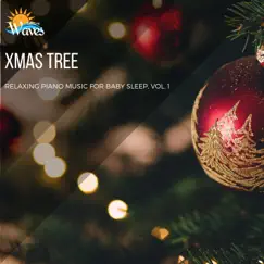 Xmas Tree - Relaxing Piano Music for Baby Sleep, Vol. 1 by Various Artists album reviews, ratings, credits