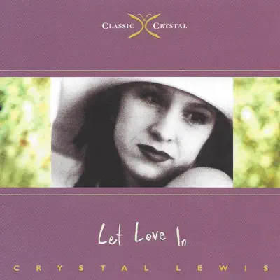 Let Love In - Crystal Lewis