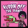 Stream & download Rubbin off the Paint - Single