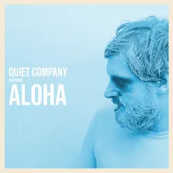 Aloha - Single - Quiet Company Aloha - Single - Quiet Company