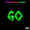 GO (feat. Nuk & Lil Mello) - Single album lyrics, reviews, download
