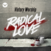 Radical Love (feat. Cathy Go) - Victory Worship