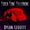 Touch Tone Telephone - Dylan Leggett lyrics