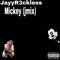 Mickey (Jmix) - JayyR3ckless lyrics