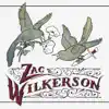 Zac Wilkerson album lyrics, reviews, download