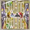 Swang Swang (feat. EDF) - Single album lyrics, reviews, download