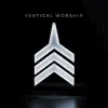 Vertical Worship album lyrics, reviews, download
