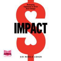 Sir Ronald Cohen - Impact: The Invisible Heart Reshaping Capitalism artwork