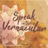 Speak in the Vernacular, Pt. I - EP album lyrics, reviews, download