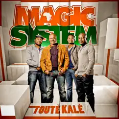 Touté kalé by Magic System album reviews, ratings, credits
