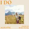 I Do (Acoustic) song lyrics