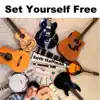 Set Yourself Free album lyrics, reviews, download