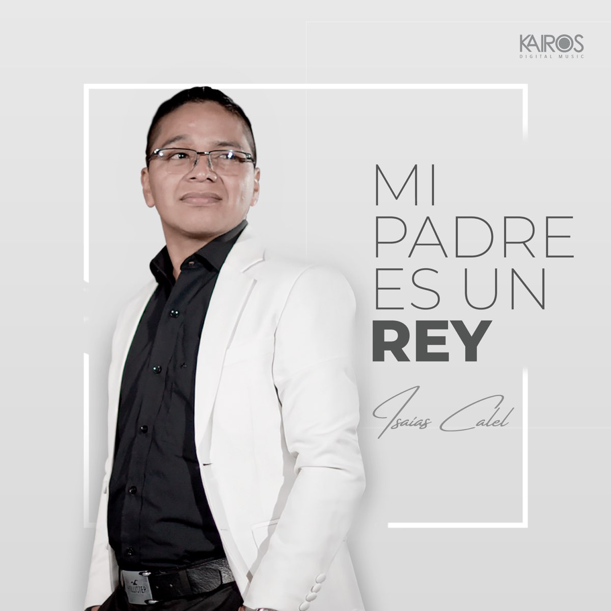 Mi Padre Es un Rey de Isaías Calel en Apple Music