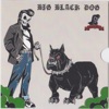 Big Black Dog - Single