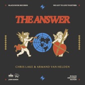 The Answer (feat. Arthur Baker & Victor Simonelli) by Chris Lake