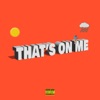 That's on Me - Single