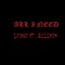 All I Need (feat. BILLY2K) - Ledge lyrics
