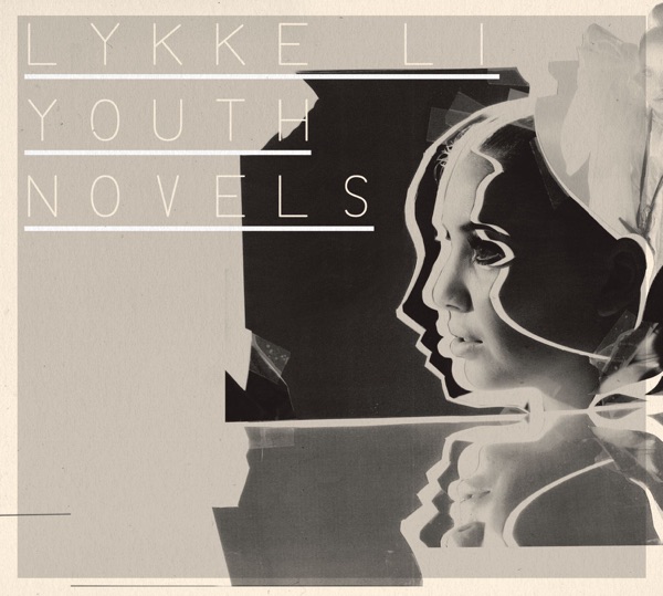 Youth Novels - Lykke Li