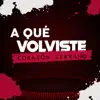 A Qué Volviste - Single album lyrics, reviews, download