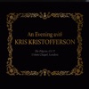 An Evening With Kris Kristofferson (The Pilgrim: Ch 77 - Union Chapel, London)