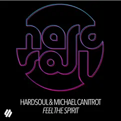 Feel the Spirit by Hardsoul & Michael Canitrot album reviews, ratings, credits