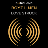 Love Struck (From Songland) - Boyz II Men