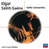 Elgar: Cello Concerto - Saint-Saens: Cello Concerto No. 1