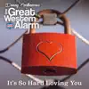 It's so Hard Loving You (feat. The Great Western Alarm) - Single album lyrics, reviews, download