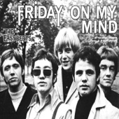 The Easybeats - Friday on My Mind