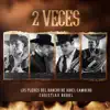 2 Veces - Single album lyrics, reviews, download