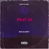 Voel Je - Single album lyrics, reviews, download