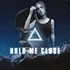 Hold Me Close - Single album lyrics, reviews, download