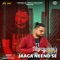 Adhoore Sapne-Jaaga Neend Se - Jiggar lyrics