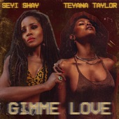 Teyana Taylor;Seyi Shay - Gimme Love (Remix)