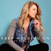 Keep Holding On - Single (feat. Citizen Way) - Single