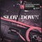 Slow Down (feat. Jorja Smith) [Vintage Culture & Slow Motion Remix] - Single