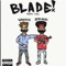 Blade! (feat. Wavehi) - IFN Akai lyrics