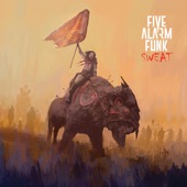 Five Alarm Funk - Gods (May the Funk Be With You)