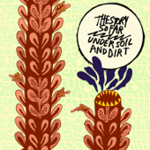 Under Soil and Dirt - The Story So Far