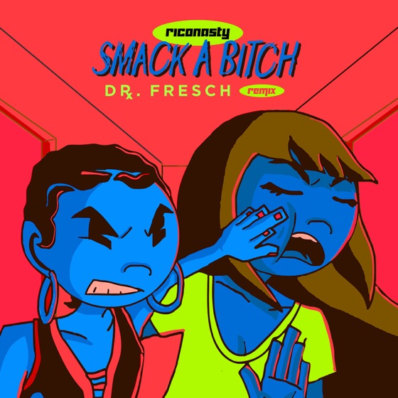 Cover artwork for Smack a Bitch (Dr. Fresch Remix)